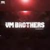 About VM Brothers Song